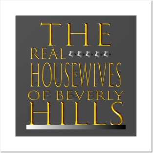 the real housewives of beverly hills Posters and Art